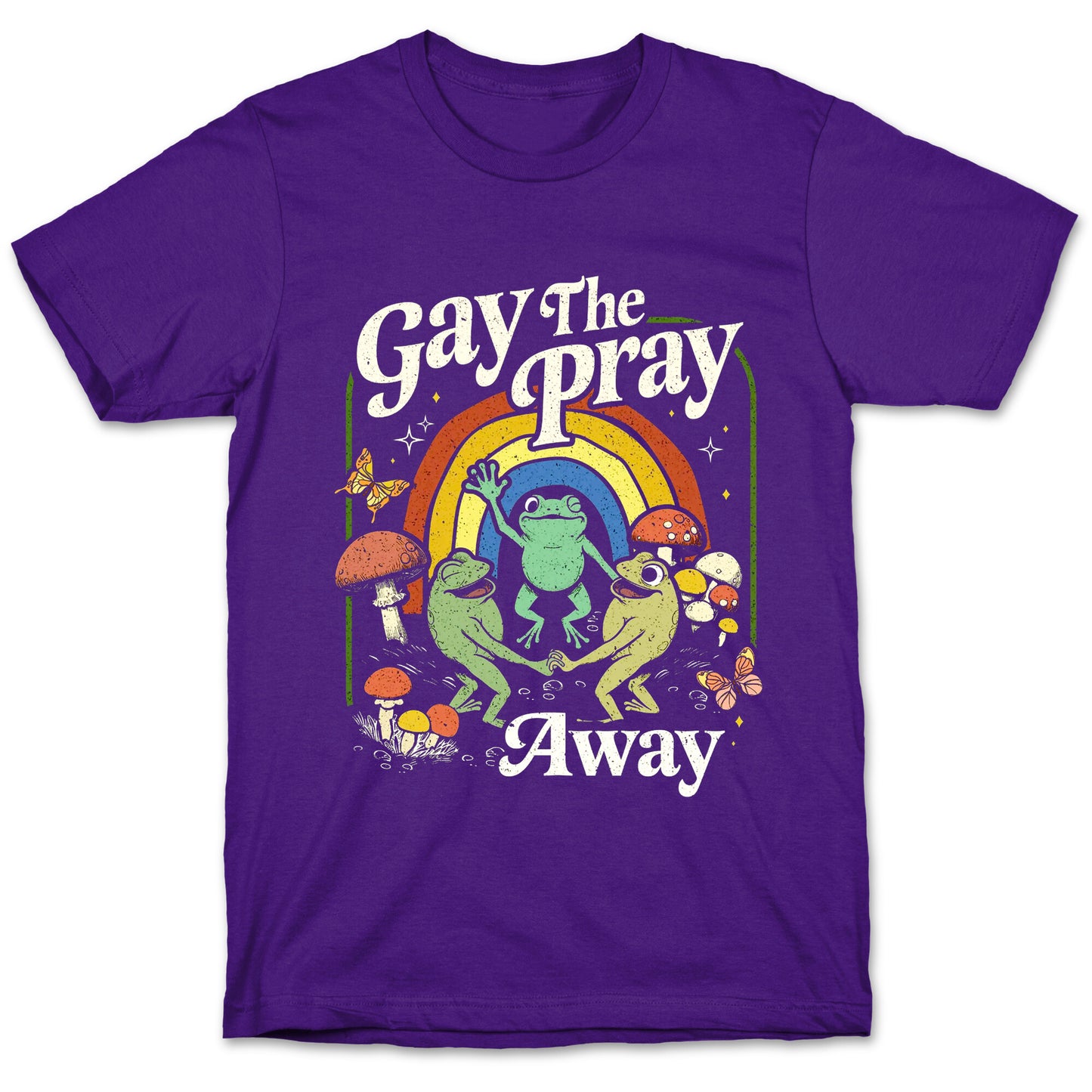 Gay The Pray Away T-Shirt