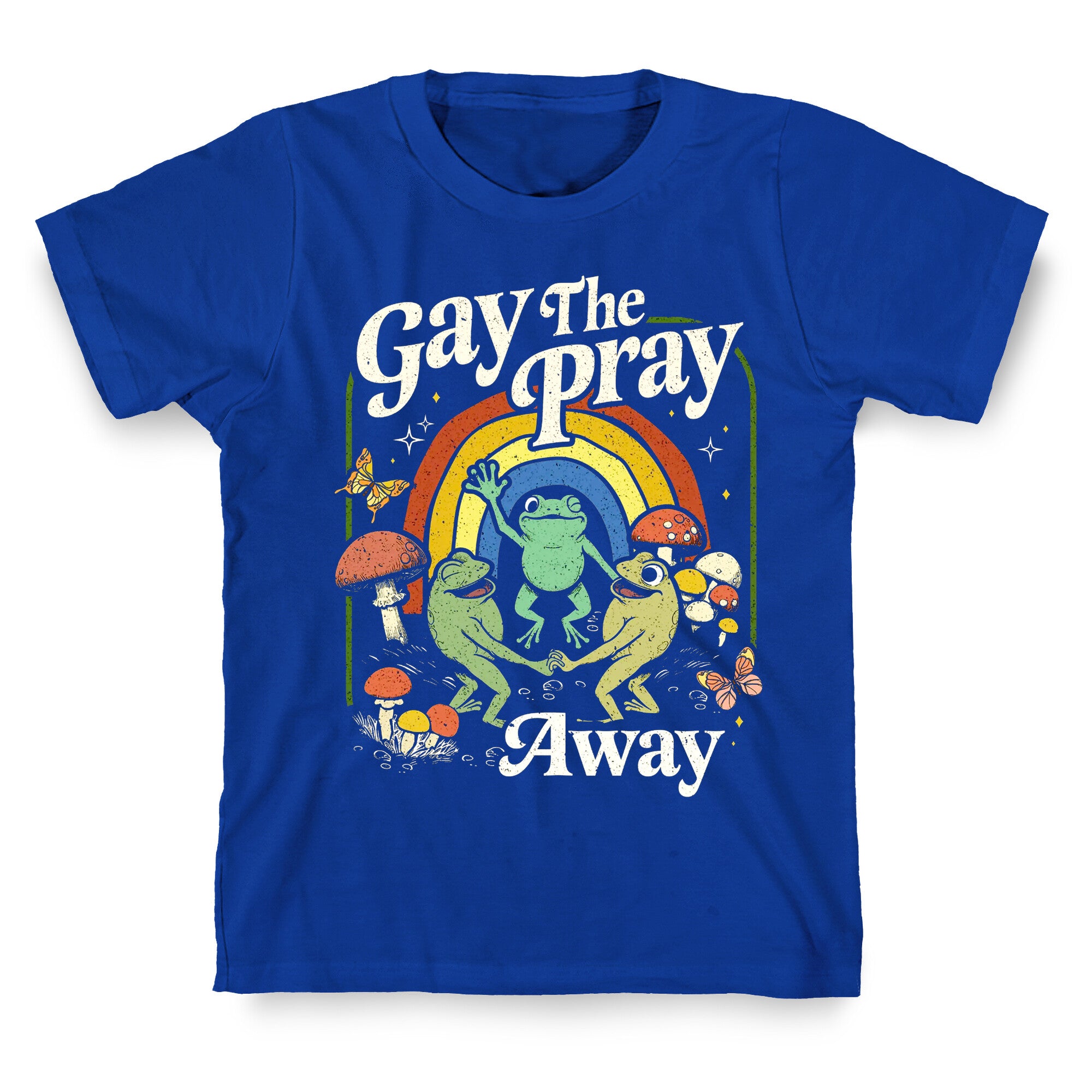 Gay The Pray Away T-Shirt