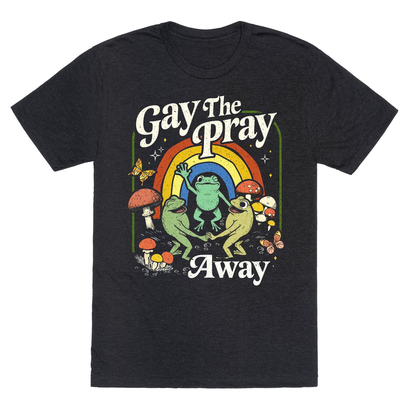 Gay The Pray Away Unisex Triblend Tee