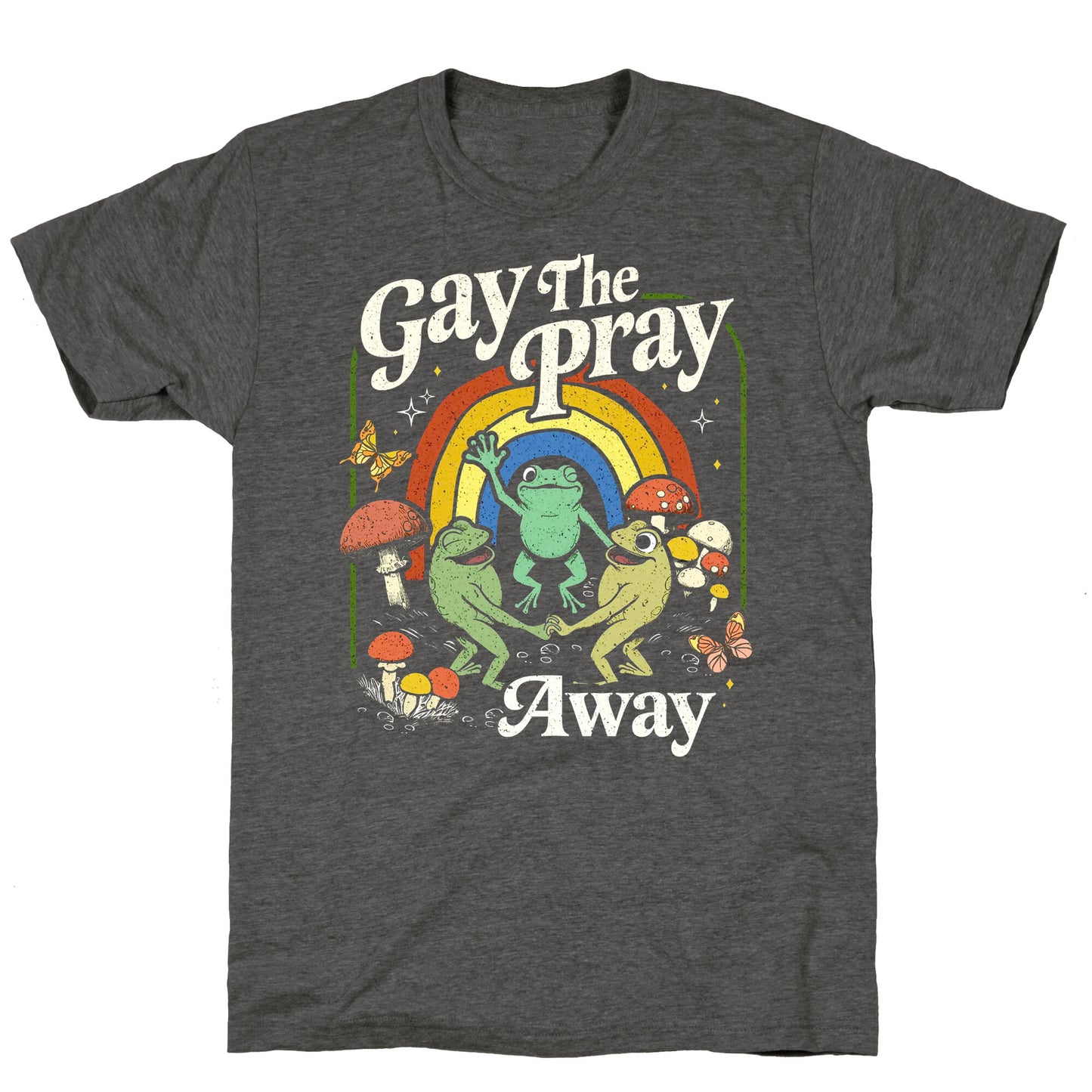 Gay The Pray Away Unisex Triblend Tee