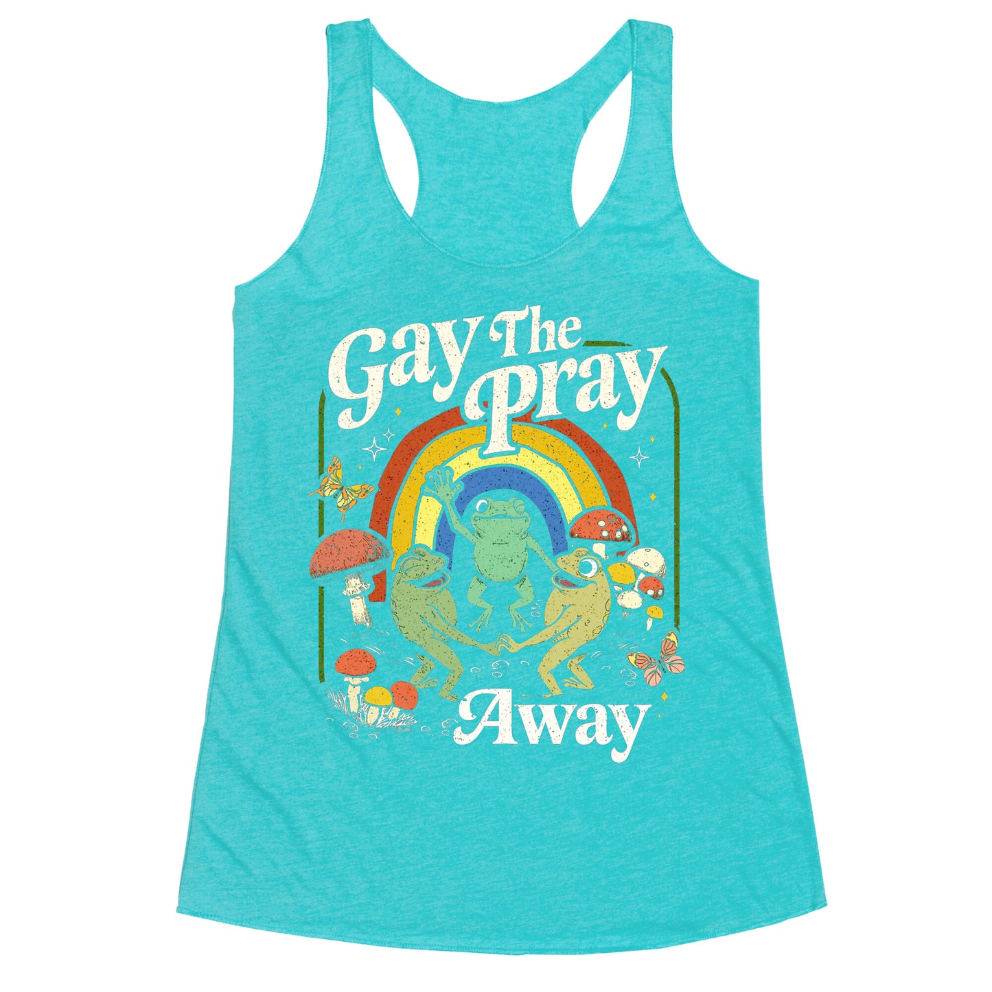 Gay The Pray Away Racerback Tank