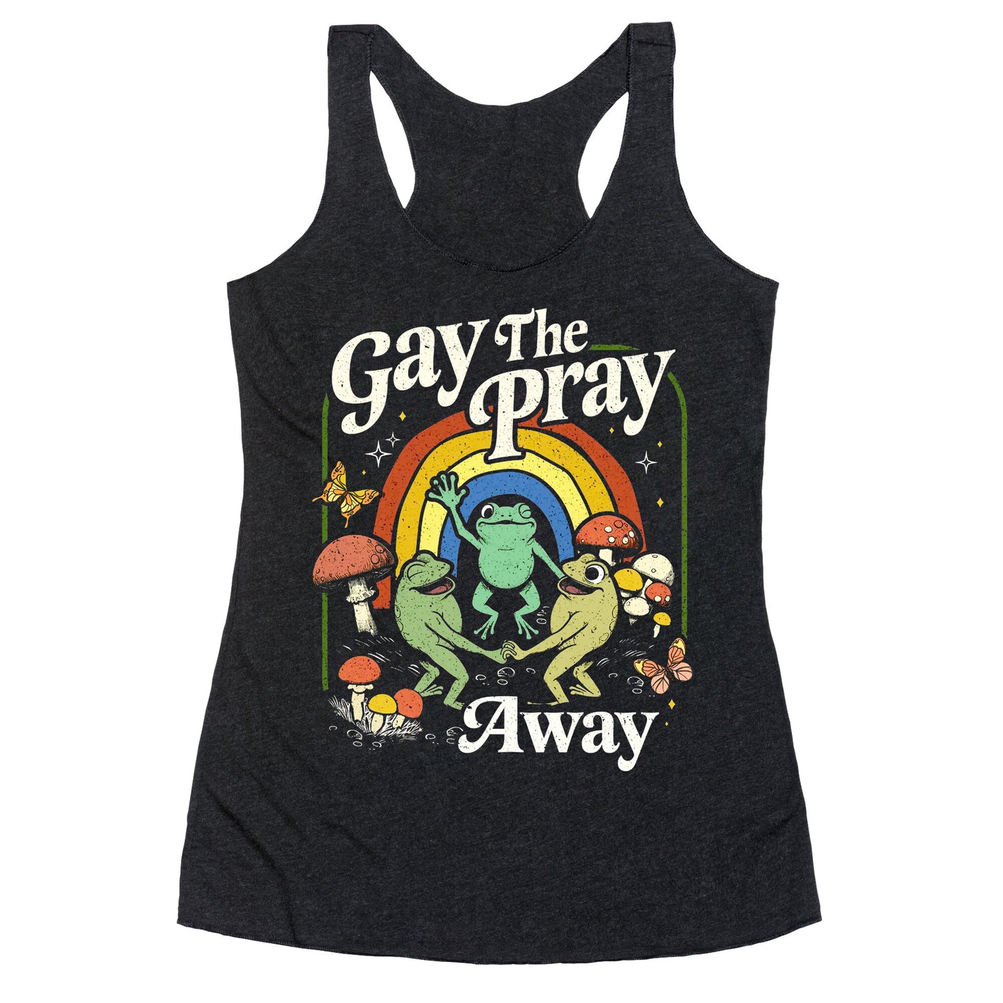 Gay The Pray Away Racerback Tank