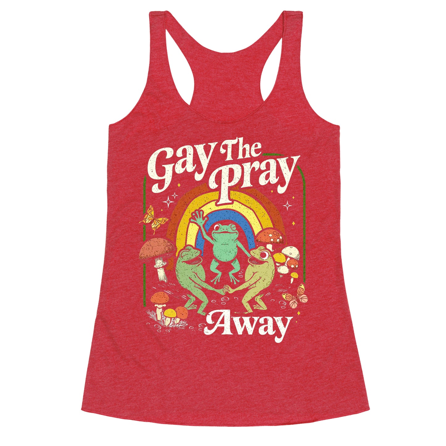 Gay The Pray Away Racerback Tank