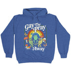 Gay The Pray Away Hoodie