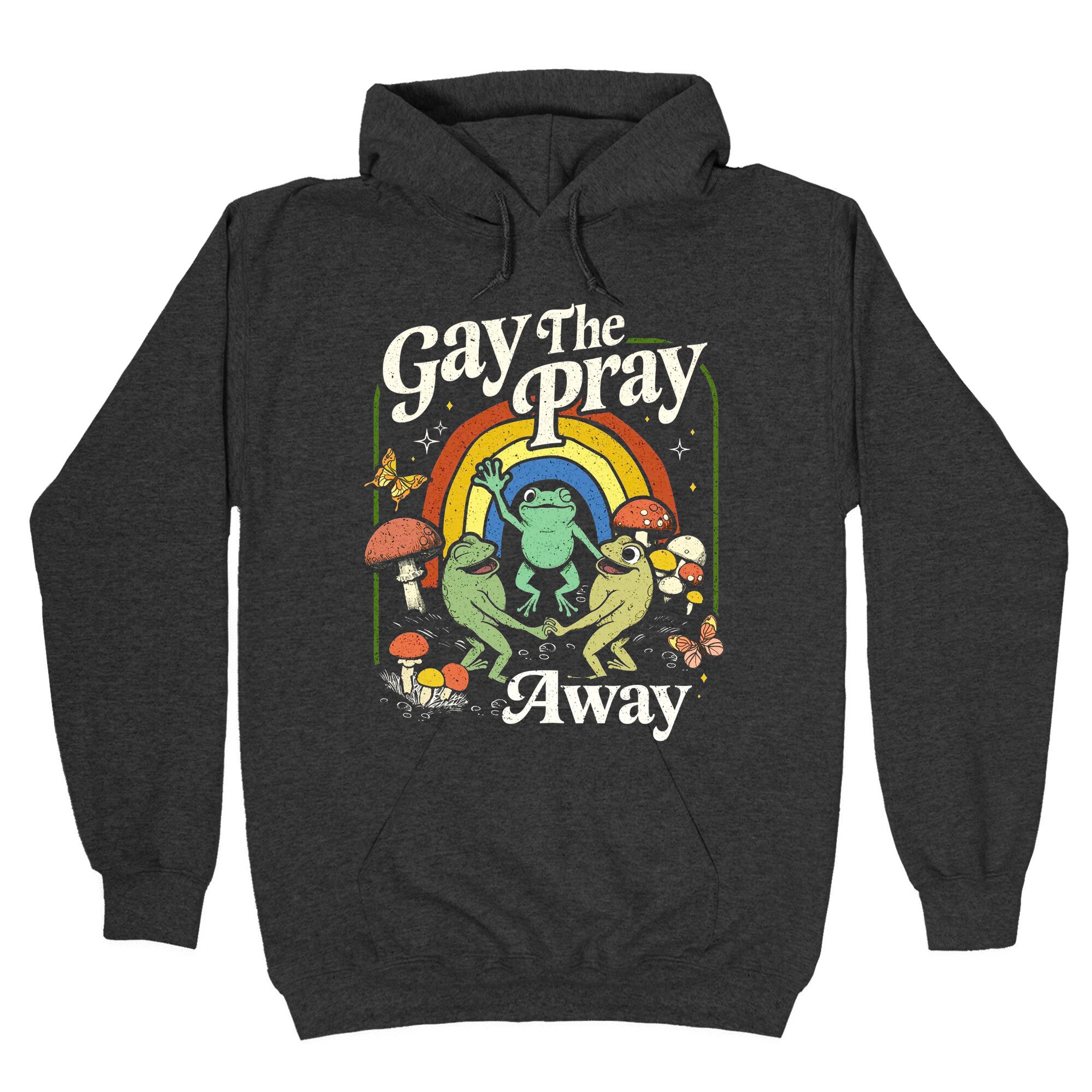 Gay The Pray Away Hoodie