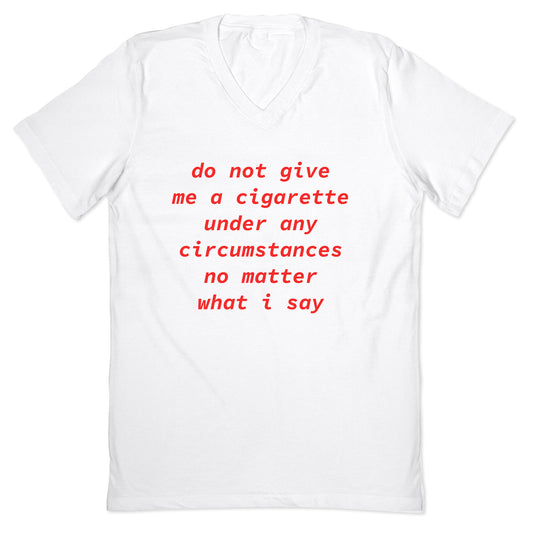 Do Not Give Me a Cigarette V-Neck