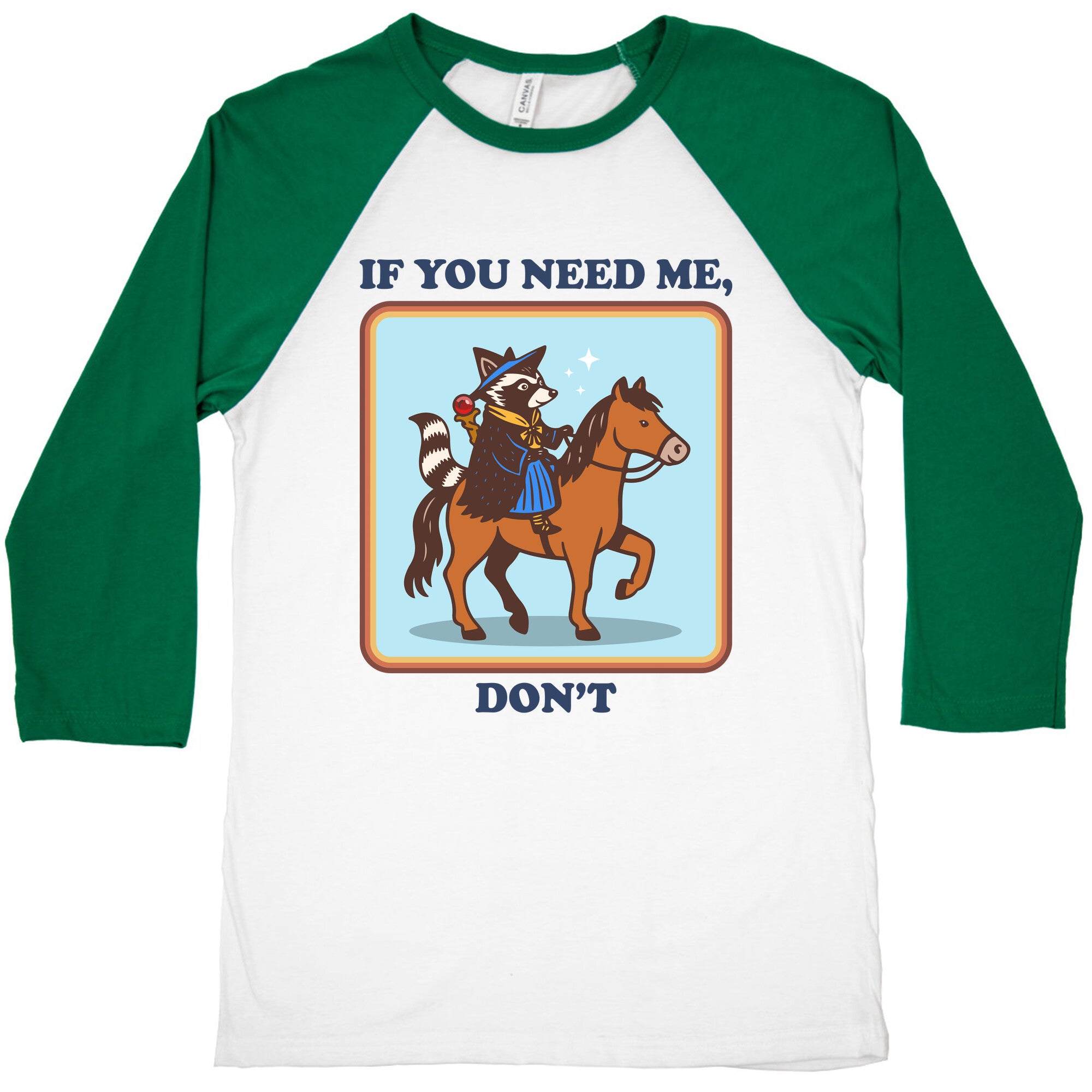 If You Need Me, Dont Baseball Tee