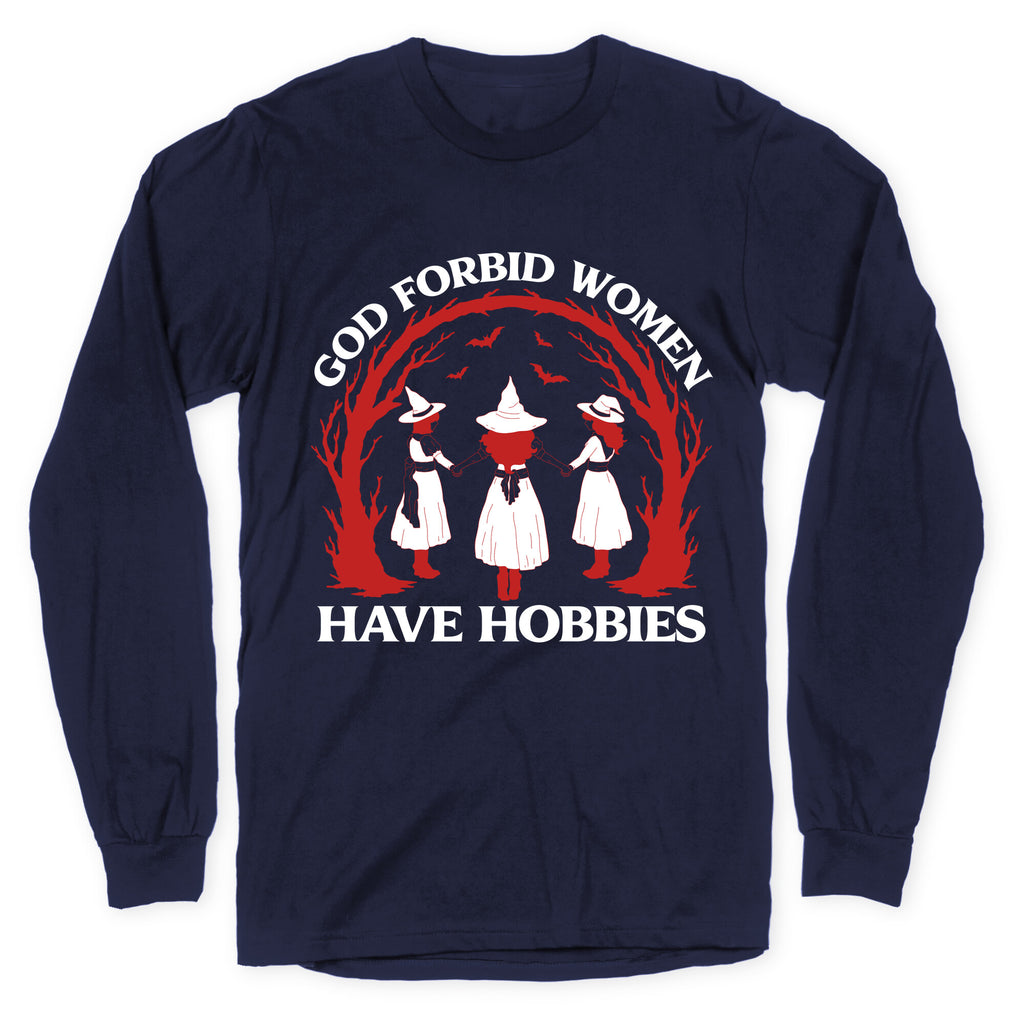 Women Have Hobbies Longsleeve Tee
