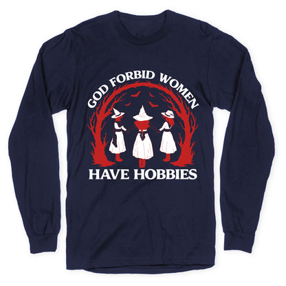 Women Have Hobbies Longsleeve Tee