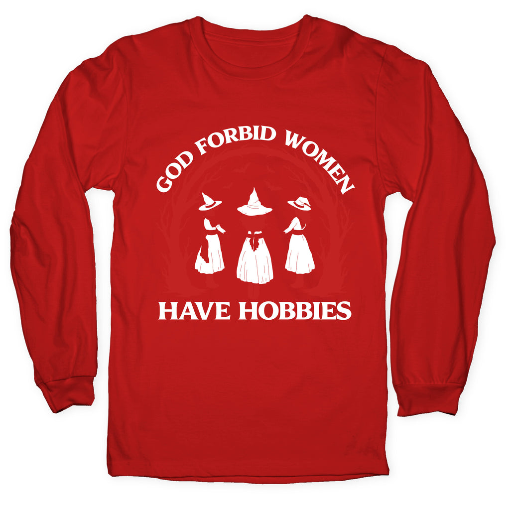 Women Have Hobbies Longsleeve Tee