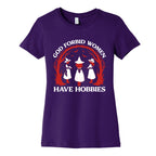 Women Have Hobbies Womens Cotton Tee