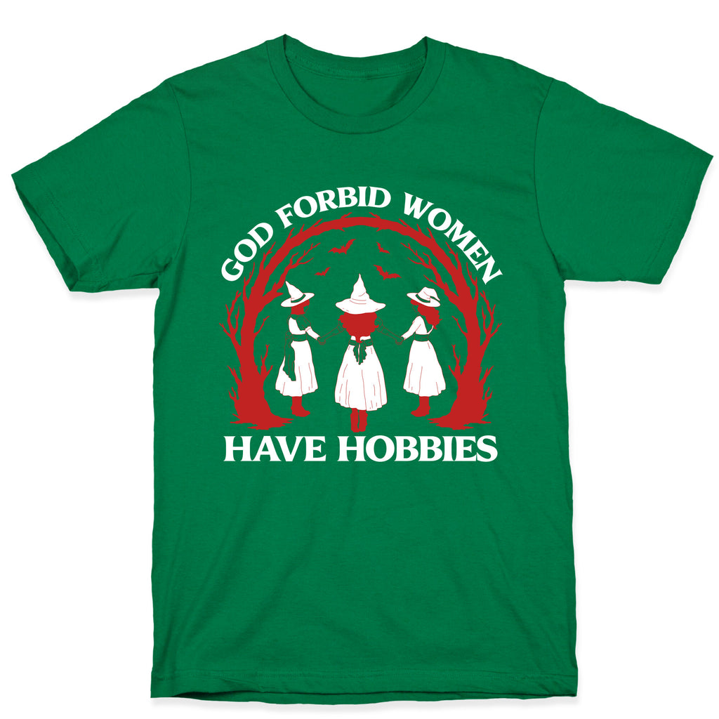 Women Have Hobbies T-Shirt