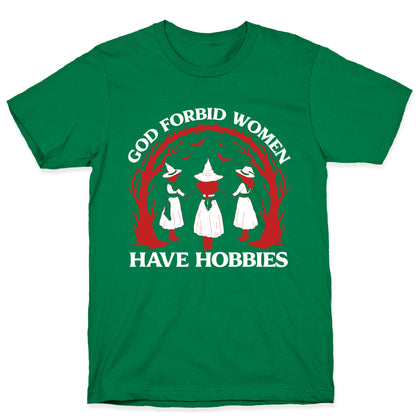 Women Have Hobbies T-Shirt
