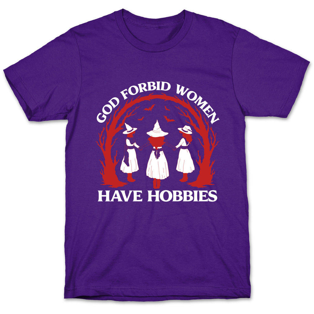 Women Have Hobbies T-Shirt