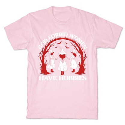Women Have Hobbies T-Shirt