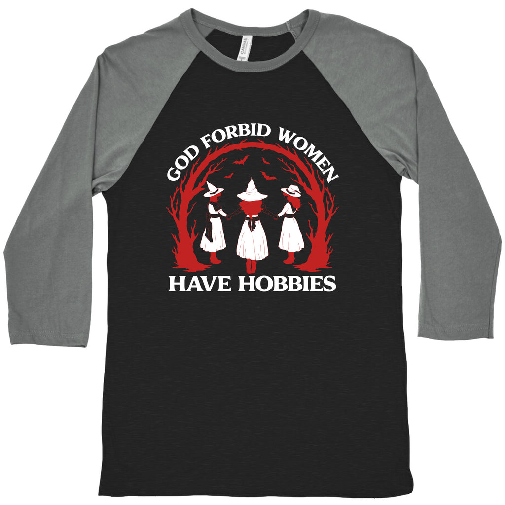 Women Have Hobbies Baseball Tee