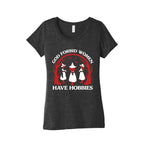 Women Have Hobbies Womens Triblend Tee