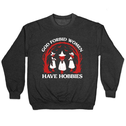 Women Have Hobbies Crewneck Sweatshirt