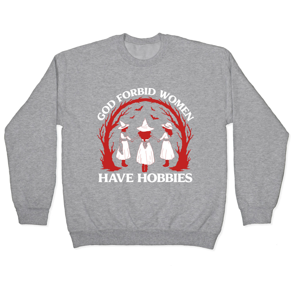 Women Have Hobbies Crewneck Sweatshirt