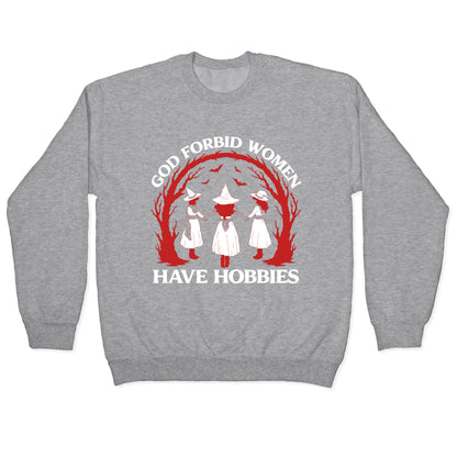 Women Have Hobbies Crewneck Sweatshirt