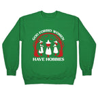 Women Have Hobbies Crewneck Sweatshirt