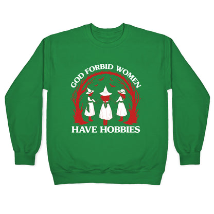 Women Have Hobbies Crewneck Sweatshirt