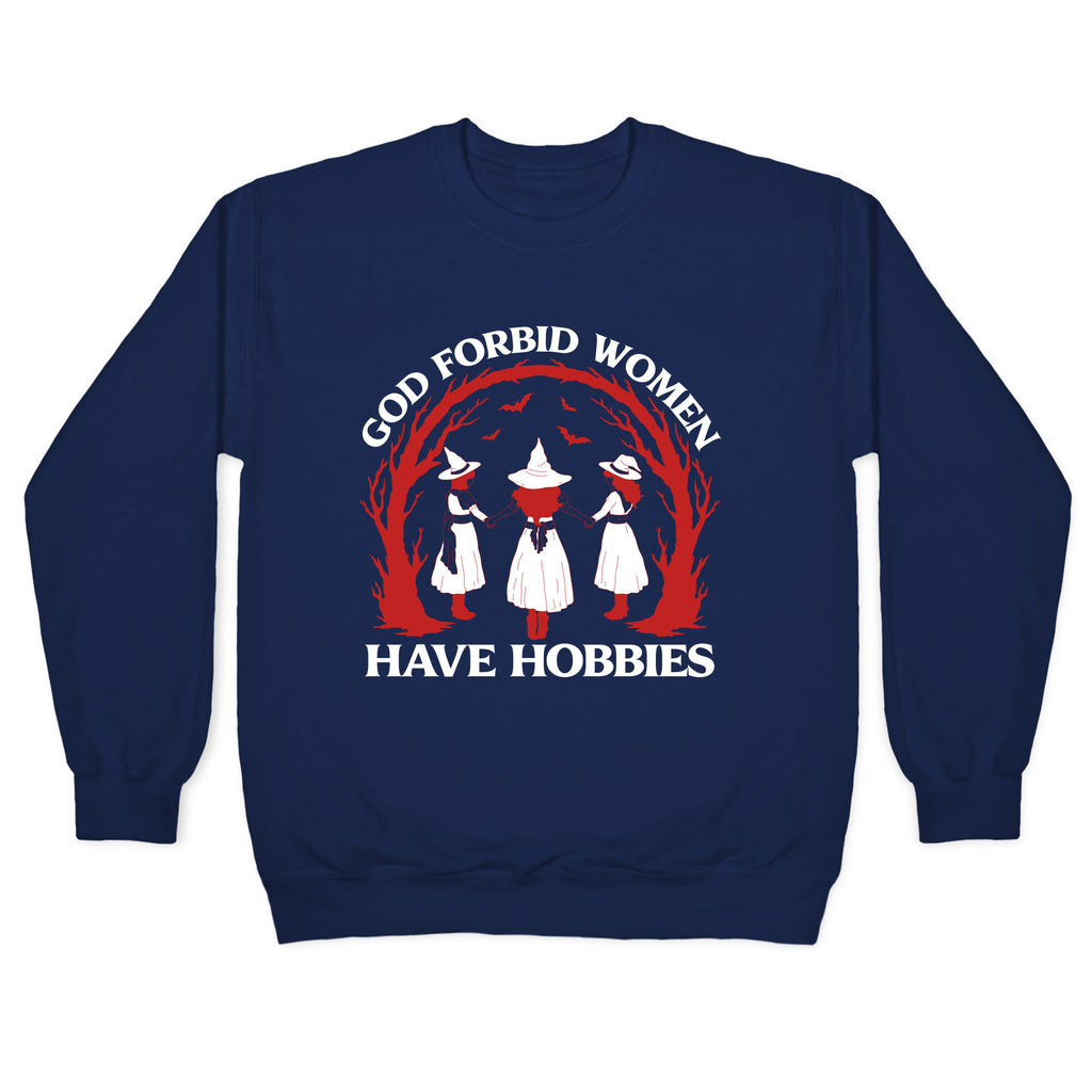 Women Have Hobbies Crewneck Sweatshirt