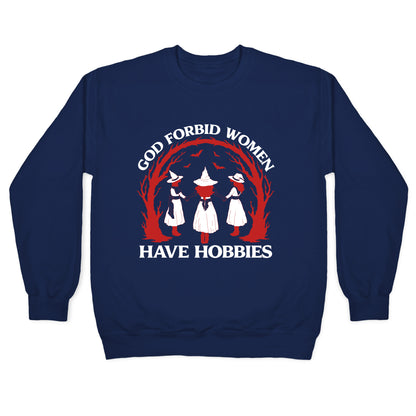 Women Have Hobbies Crewneck Sweatshirt