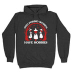 Women Have Hobbies Hoodie