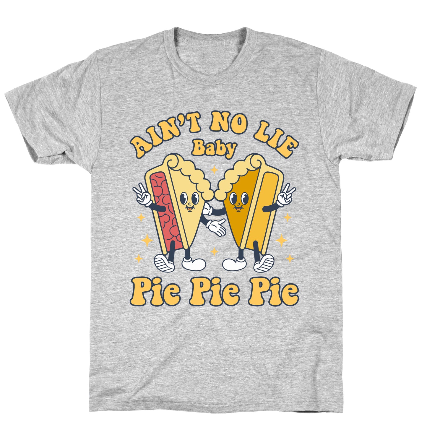Pie Pie Pie T-Shirt