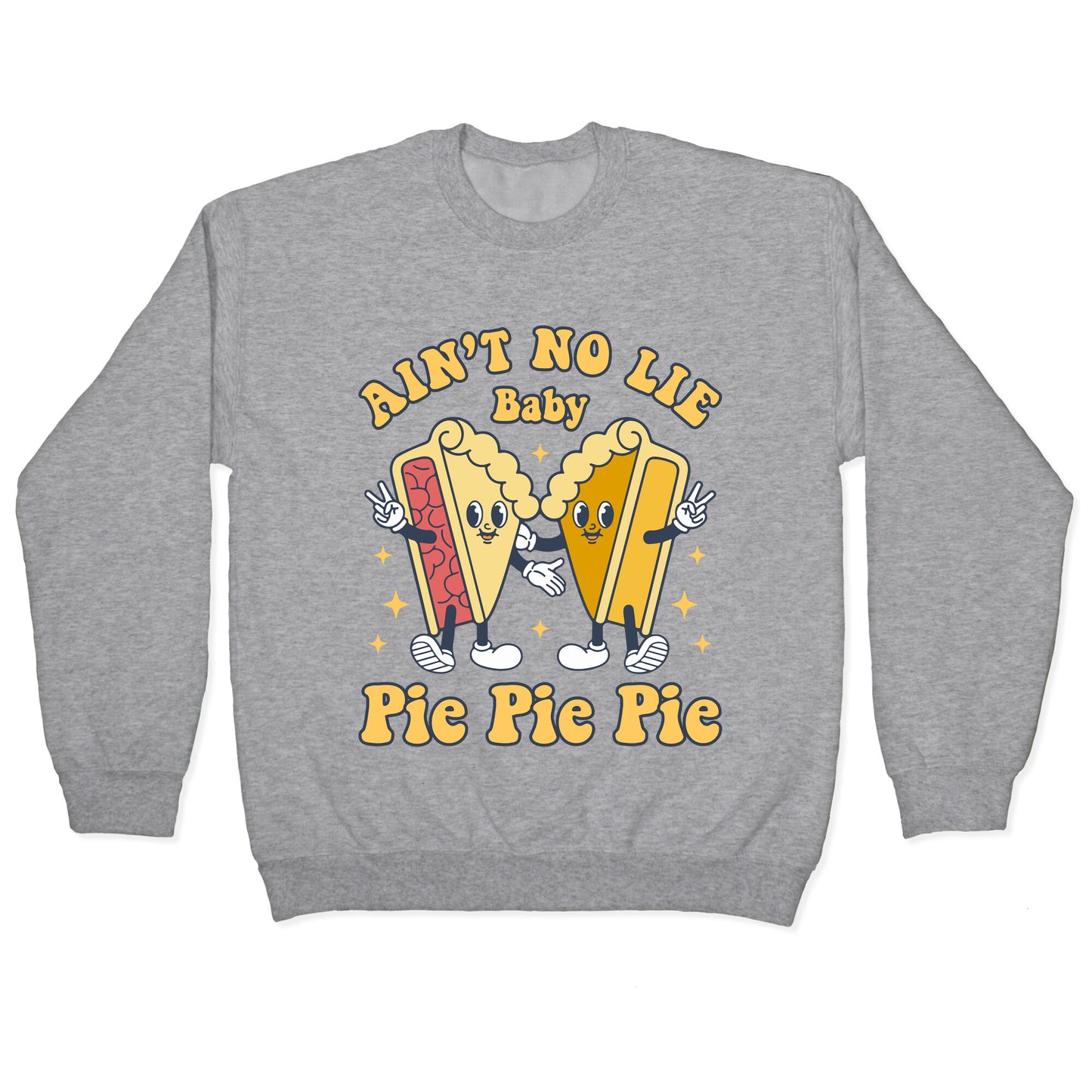 Pie Pie Pie Crewneck Sweatshirt