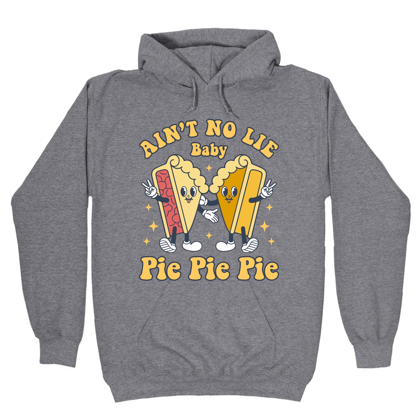 Pie Pie Pie Hoodie