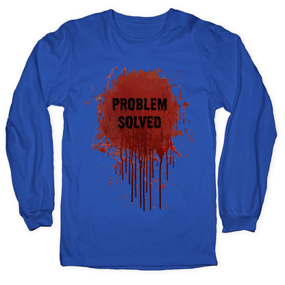 Problem Solved Longsleeve Tee