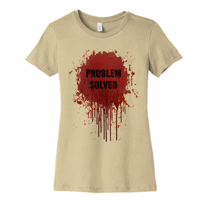 Problem Solved Womens Cotton Tee