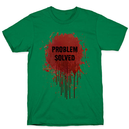 Problem Solved T-Shirt