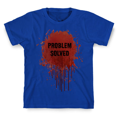 Problem Solved T-Shirt