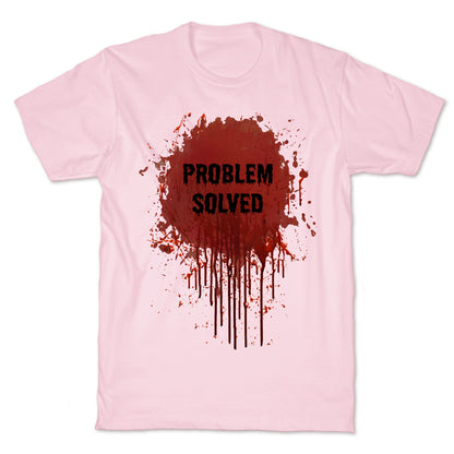 Problem Solved T-Shirt