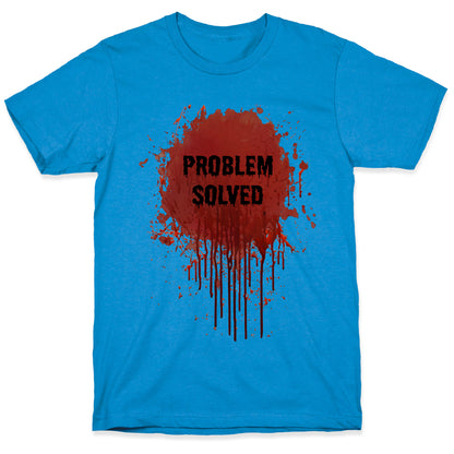 Problem Solved T-Shirt