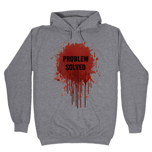 Problem Solved Hoodie