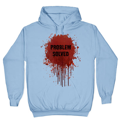 Problem Solved Hoodie