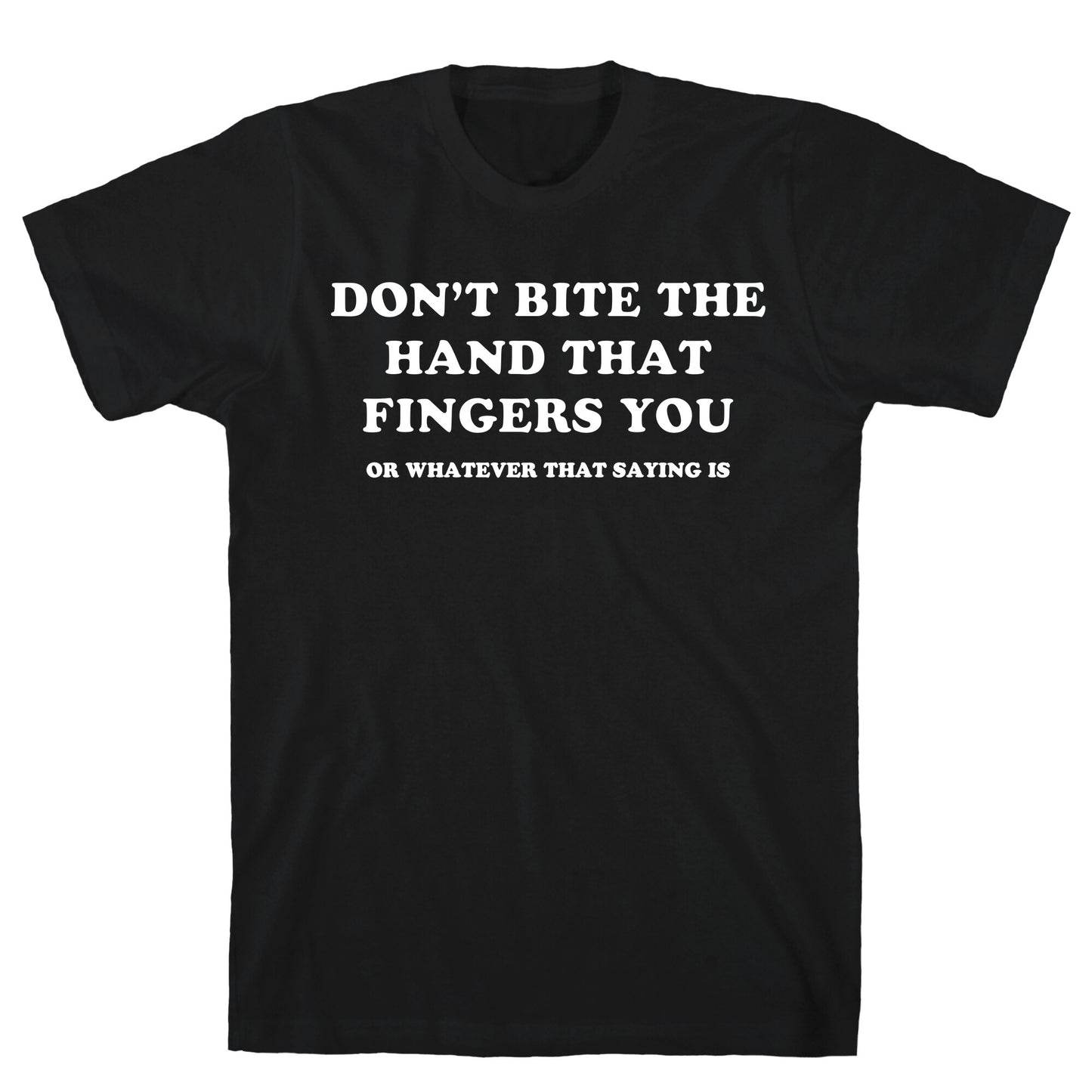 Dont Bite T-Shirt