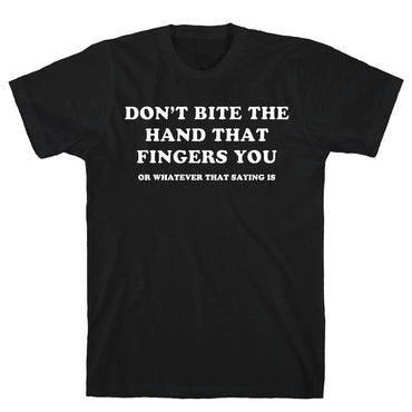 Dont Bite T-Shirt