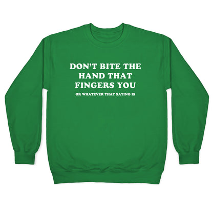 Dont Bite Crewneck Sweatshirt