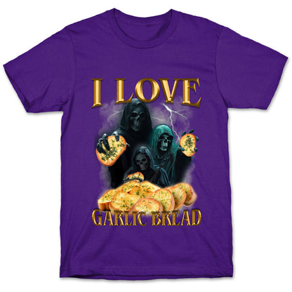 I Love Garlic Bread T-Shirt