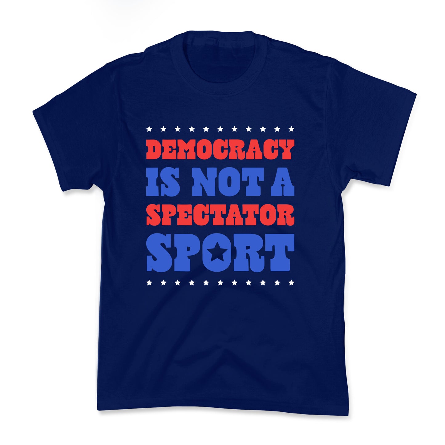 Democracy Is Not a Spectator Sport Kids Tee