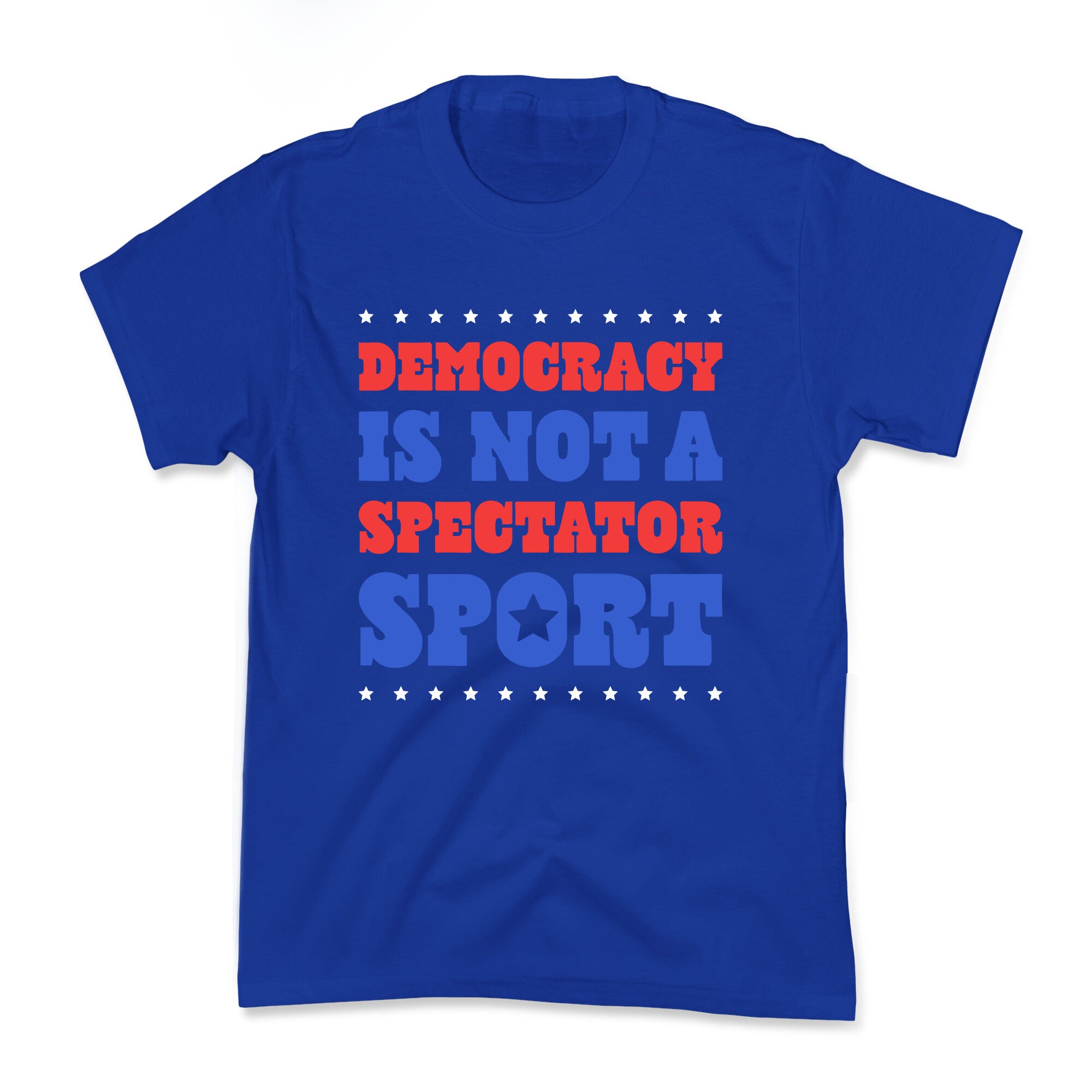 Democracy Is Not a Spectator Sport Kids Tee