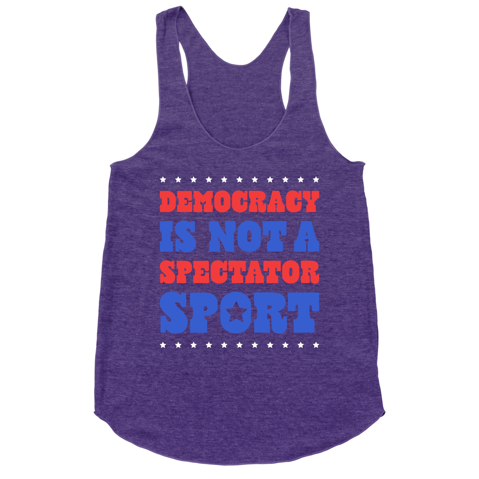 Democracy Is Not a Spectator Sport Racerback Tank