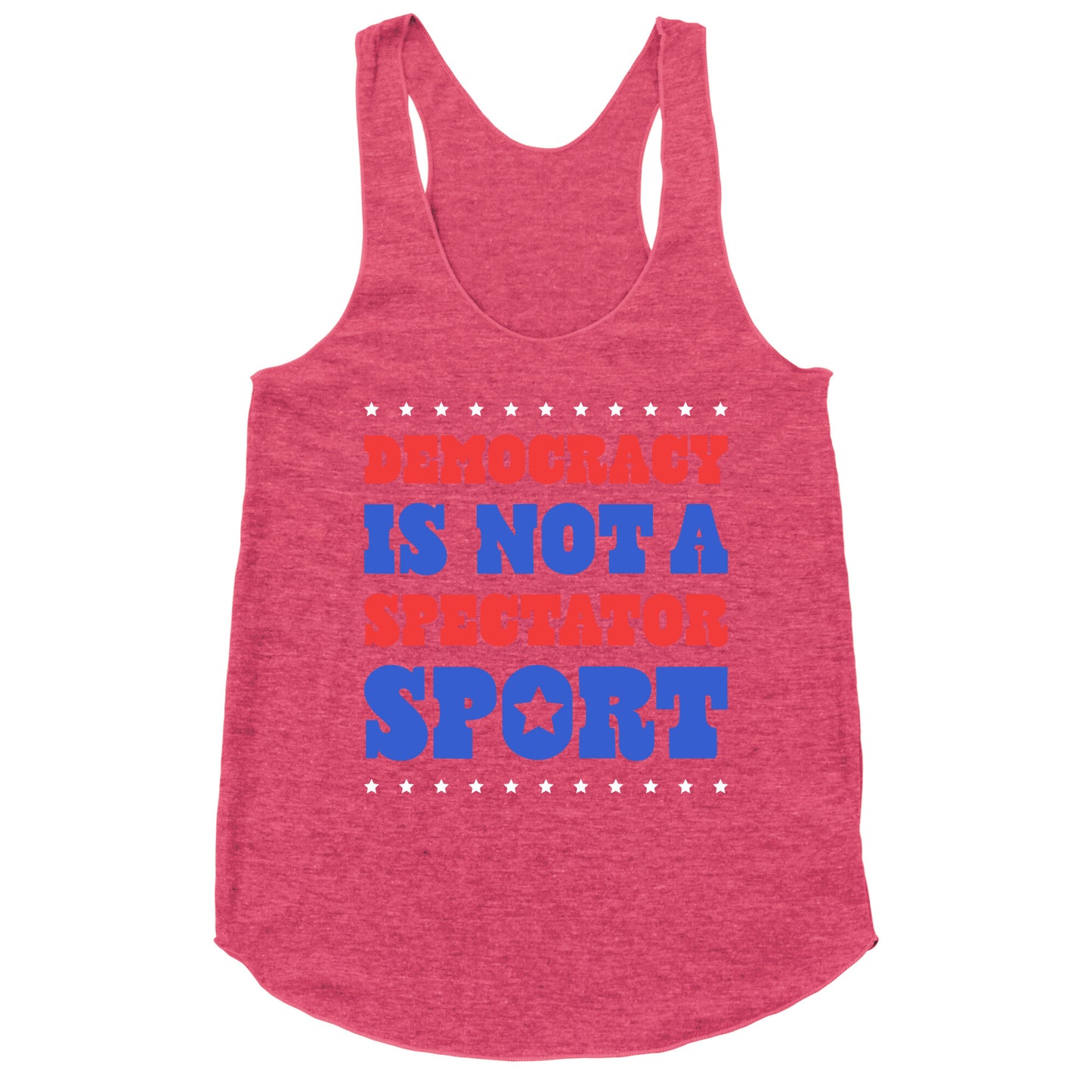 Democracy Is Not a Spectator Sport Racerback Tank