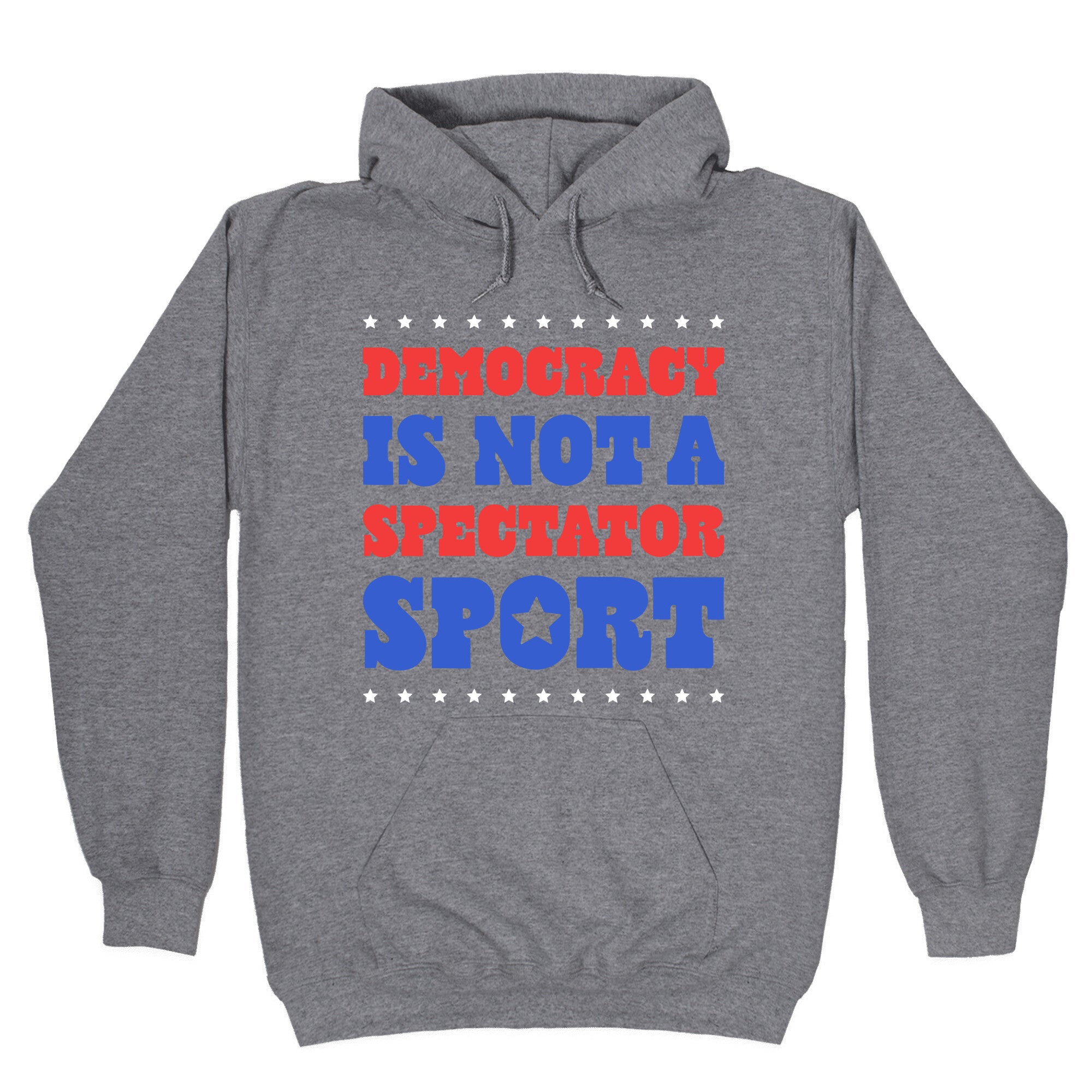 Democracy Is Not a Spectator Sport Hoodie