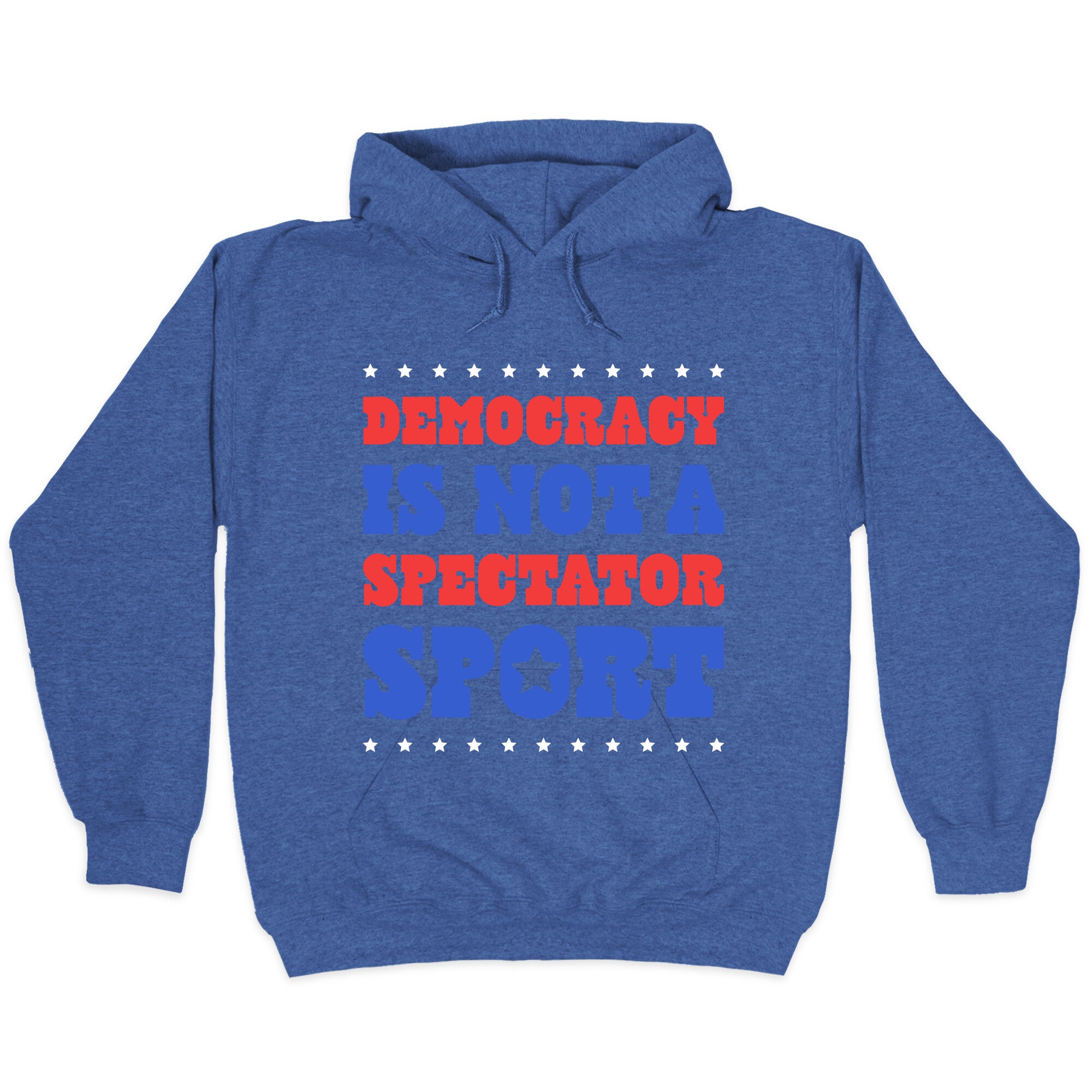 Democracy Is Not a Spectator Sport Hoodie